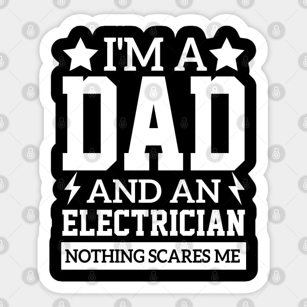 master trained i'm a dad and an electrician jobs fathers engineer cool profession sayings Sticker by greatnessprint